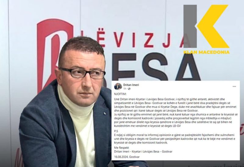 Pakënaqësi në Lëvizjen BESA – Gostivar/ Kryetari i degës distancohet nga vendimet e kryesisë partiake