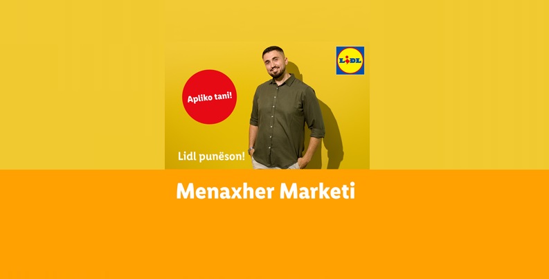 LIDL punëson menaxher marketing, aplikoni!