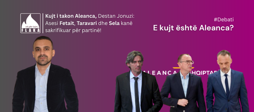 Kujt i takon Aleanca? – Jonuzi: Asesi Fetait, Taravari dhe Sela kanë sakrifikuar për partinë!