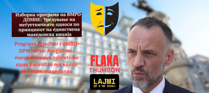 Flaka thumbon: Qeveria e VMRO-së: Komb i vetëm maqedonas – Fetai: Qeveri reformatore