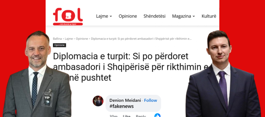 Fetai u jep zë sulmeve ndaj ambasadorit, portali  “Fol” sulmon Meidanin – Ky i fundit: Fake news!
