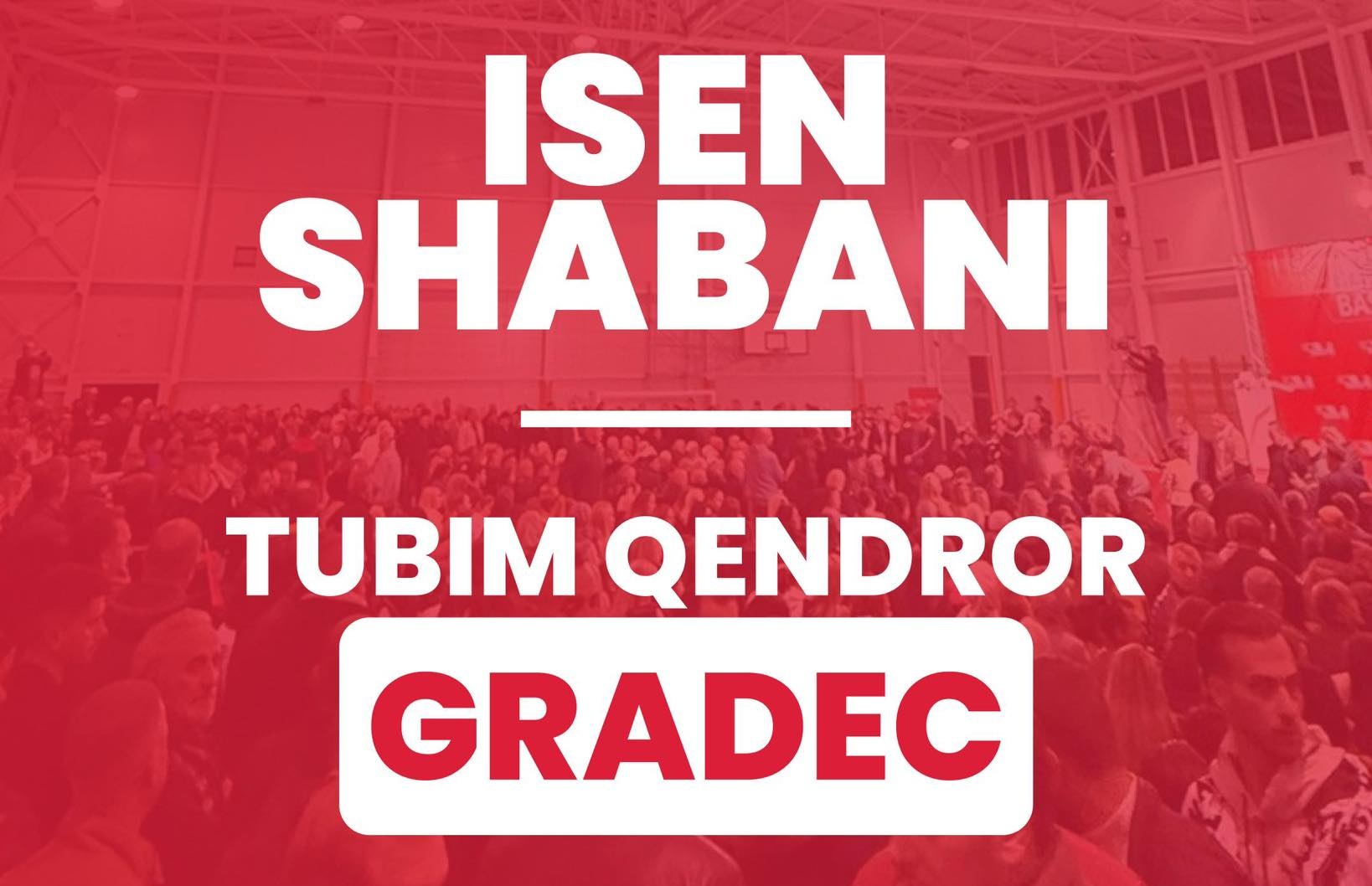 Shabani fton qytetarët në tubimin përmbyllës të fushatës në Vrapçisht